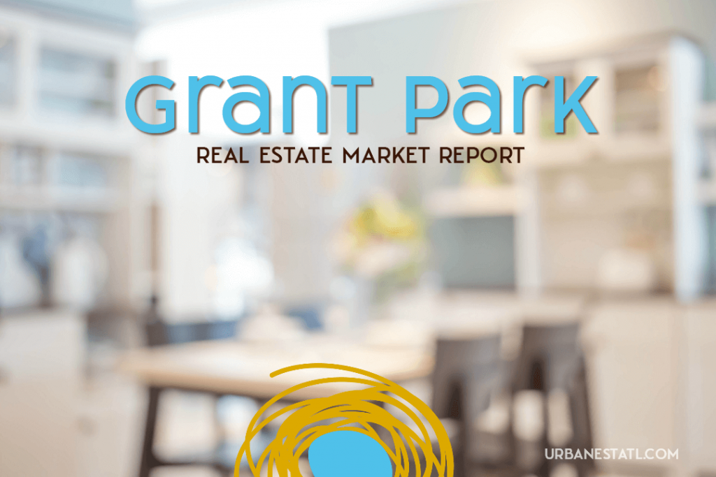 Cover for the Grant Park Atlanta real estate market in 3Q 2019