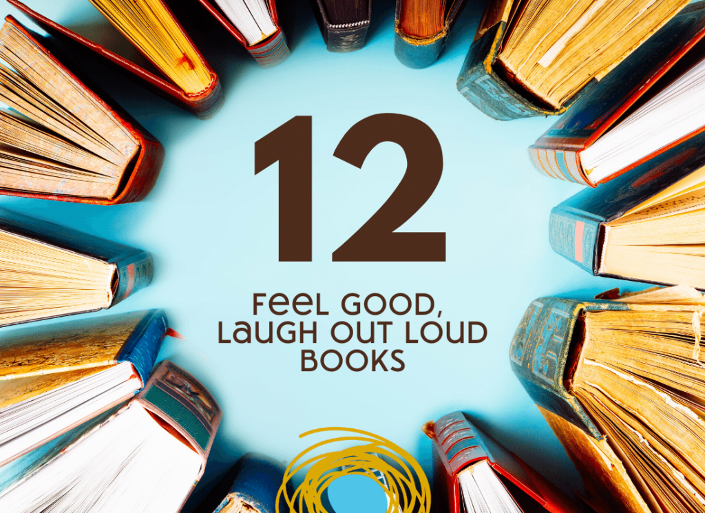 Our favorite funny, feel good books to read