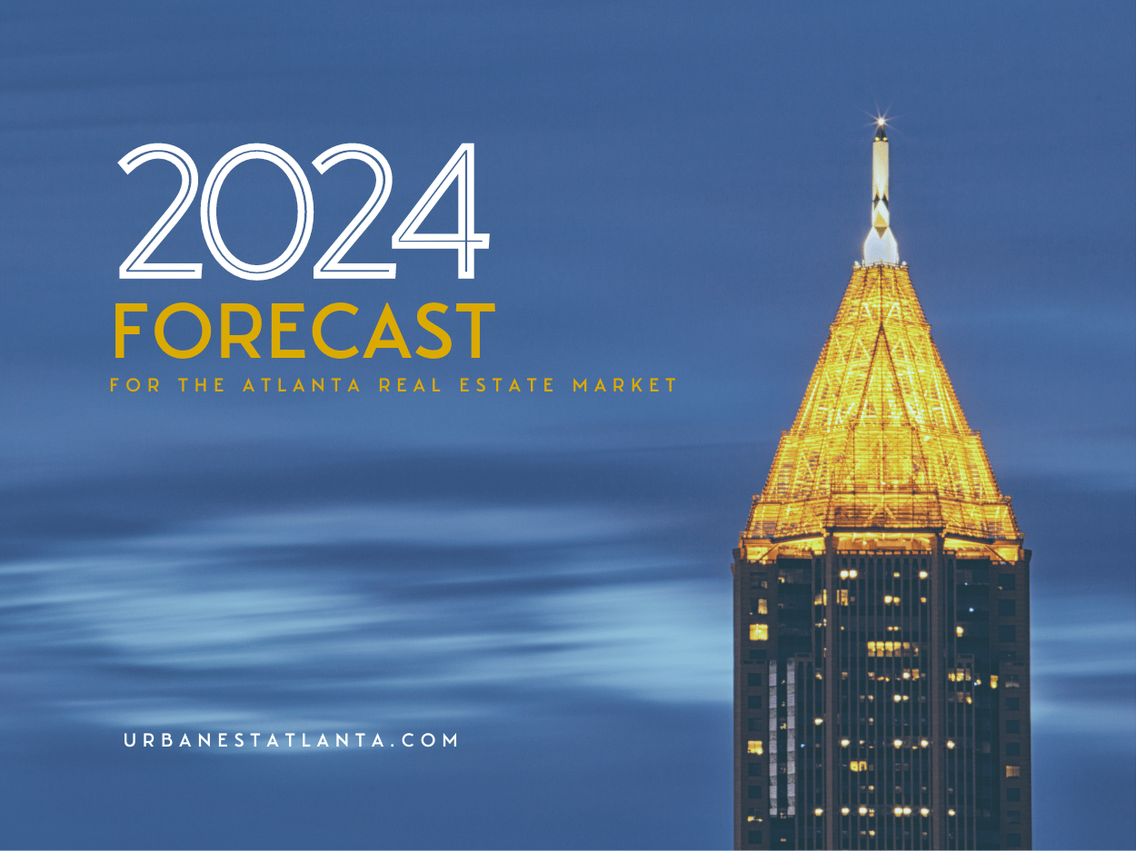 Atlanta Real Estate Market Forecast 2024 Urban Nest Atlanta